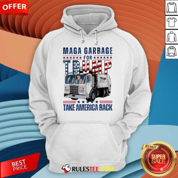 Awesome Proud Maga Garbage Trump Supporter Trump Garbage Truck Hoodie