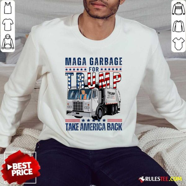 Awesome Proud Maga Garbage Trump Supporter Trump Garbage Truck Sweatshirt