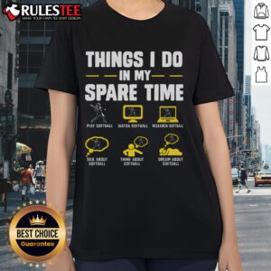 Awesome Softball Things I Do in My Spare Time Ladies Tee for Softball Lovers featuring vibrant design and soft fabric.
