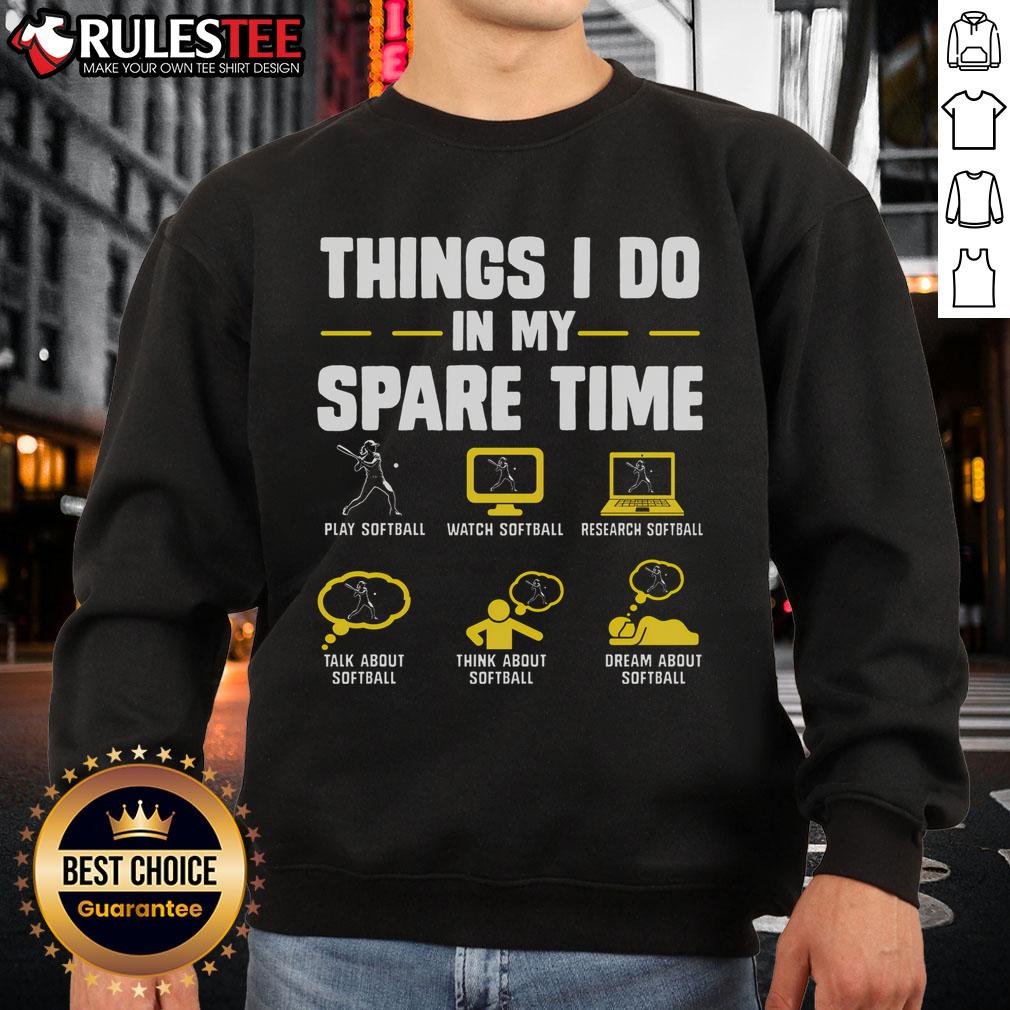 Awesome Softball Things I Do In My Spare Time sweatshirt for softball lovers, featuring a stylish design.