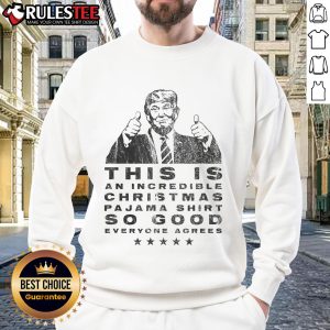 Awesome Trump Christmas Pajama t-shirt and sweatshirt design, perfect for festive holiday gatherings.