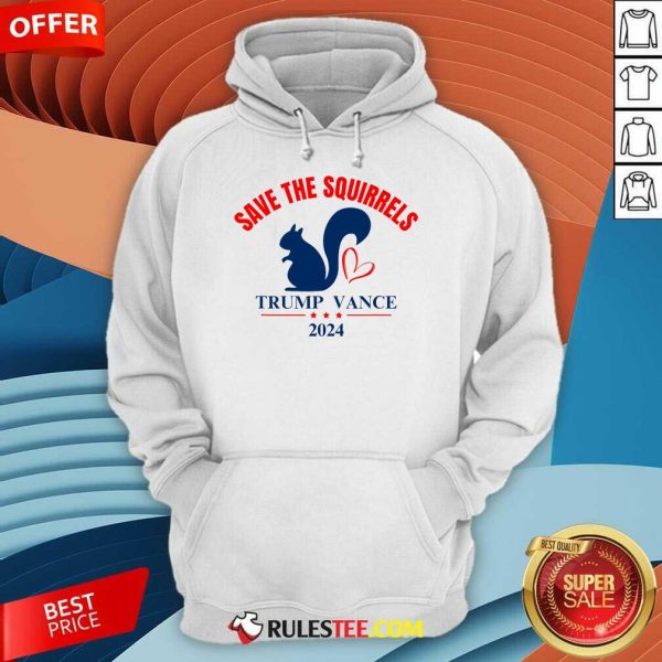 Awesome Trump Vance Save The Squirrels 2024 Hoodie