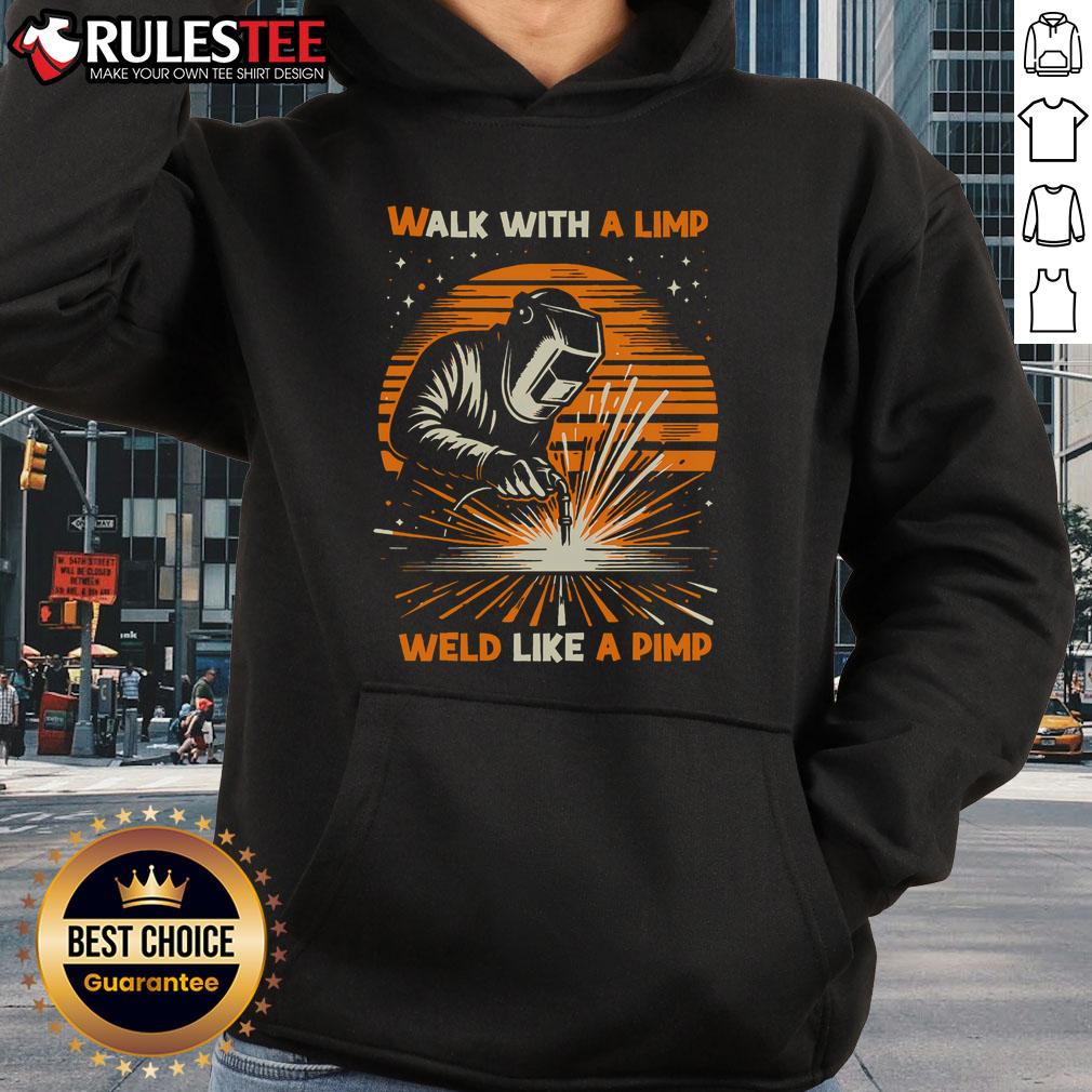 Vintage sunset hoodie featuring 'Awesome Walk With A Limp Weld Like A Pimp' design, perfect for welding enthusiasts.