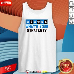 Awesome What's Your Strategy Chess Tank-Top