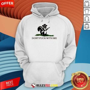 Cute Peanut The Squirrel Don't Fck With Me 2024 Hoodie