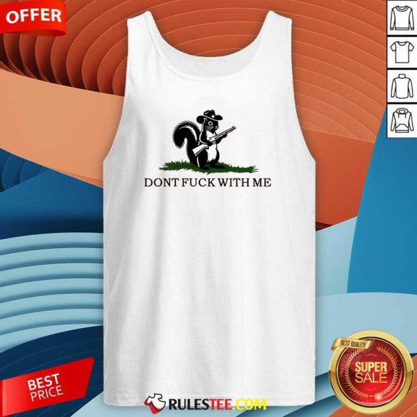 Cute Peanut The Squirrel Don't Fck With Me 2024 Tank-Top