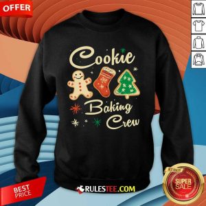 Cute The Christmas Cookie Baking Crew Sweatshirt