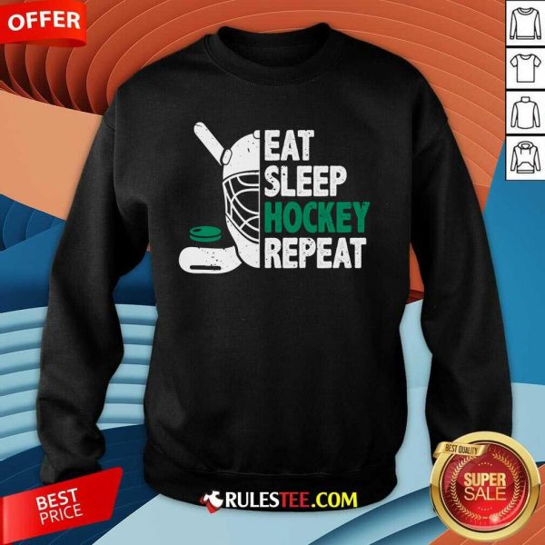 Funny Eat Sleep Hockey Repeat Ice Hockey Lovers Players Sweatshirt