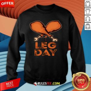 Funny Leg Day Thanksgiving Turkey Sweatshirt