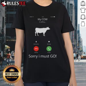 Funny My Cow Is Calling Farmer tee for farming ladies, featuring a humorous cow graphic and playful text design.