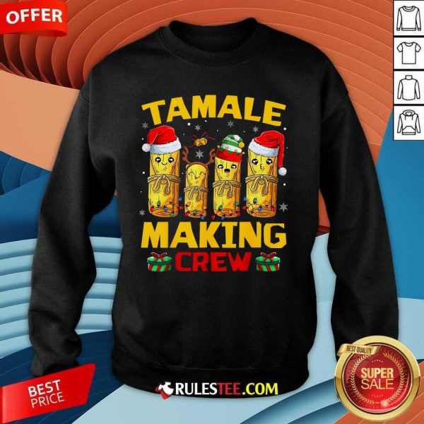 Funny Tamale Making Crew Tamale Season Mexican Christmas Sweatshirt