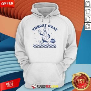 Funny Throat Goat Don't Choke Under Pressure Hotdog Hoodie