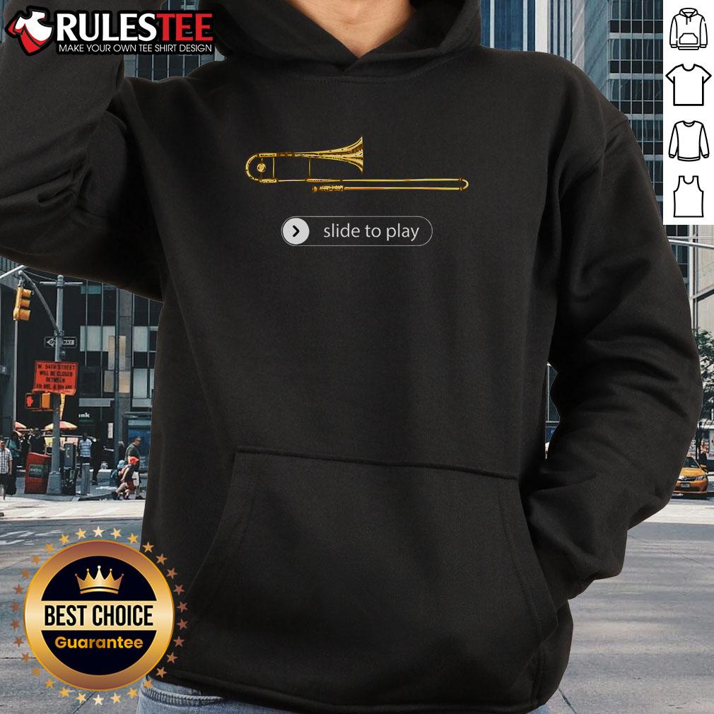 Funny trombone slide to play hoodie featuring a playful design for music lovers and trombone enthusiasts.