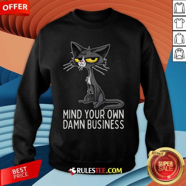 Funny Waltz 2024 Mind Your Own Damn Business Cat Lady Sweatshirt