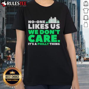 Vintage Philly Bird Gang funny ladies tee featuring 'Good No One Likes Us We Don't Care' slogan in bold design.