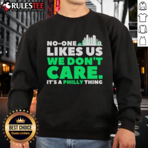 Vintage Philly Bird Gang sweatshirt featuring 'Good No One Likes Us We Don't Care' slogan in bold, humorous design.