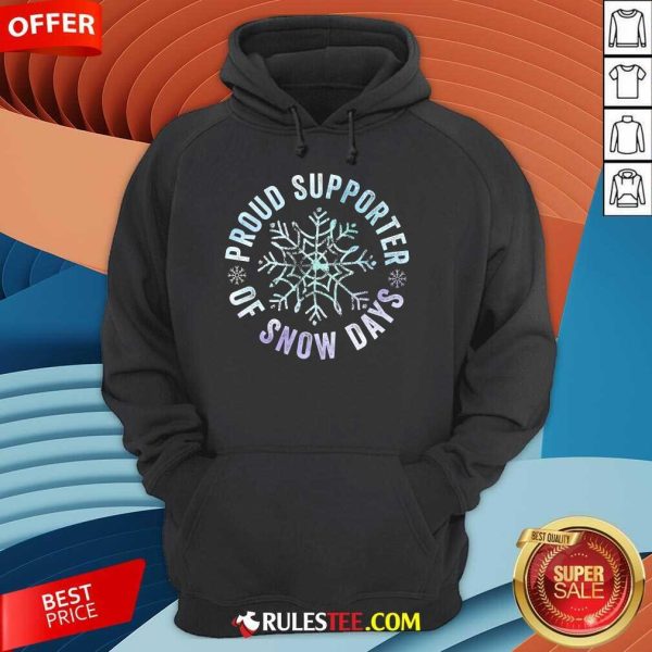 Good Proud Supporter Of Snow Days Funny Teacher Merry Christmas Hoodie