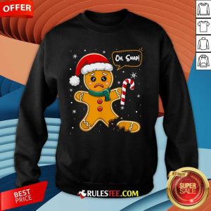 Happy Christmas Oh Snap Gingerbread Man Cookie Xmas Sweatshirt