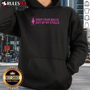 Hot Keep Your Balls Out My Stalls Hoodie featuring bold text design, perfect for casual wear and making a statement.