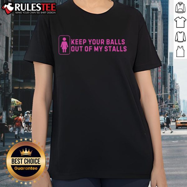 Hot Keep Your Balls Out My Stalls Ladies Tee featuring a fun graphic design for women who love quirky fashion.