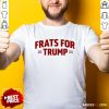 Hot Trump Won Frats For Trump 2024 T-Shirt