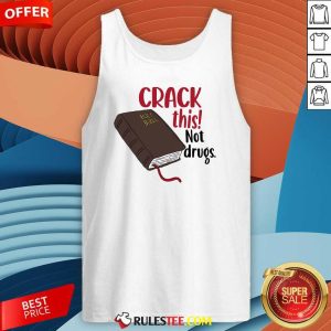 Nice Crack This Not Drugs Holy Bible Christian God Saying Tank-Top