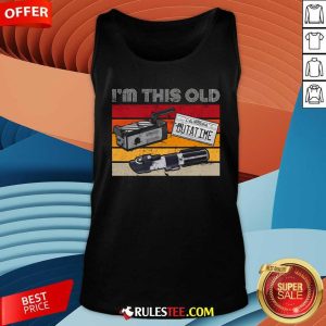 Nice I'm This Old Equipment Vintage Tank-Top