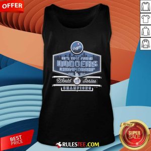 Nice It's Time For A Dodgers 2024 World Series Champions Tank-Top