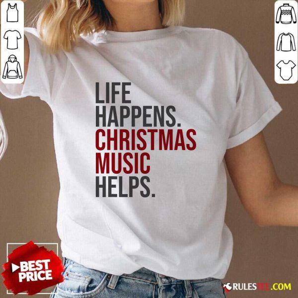 Nice Life Happens Christmas Music Helps V-Neck