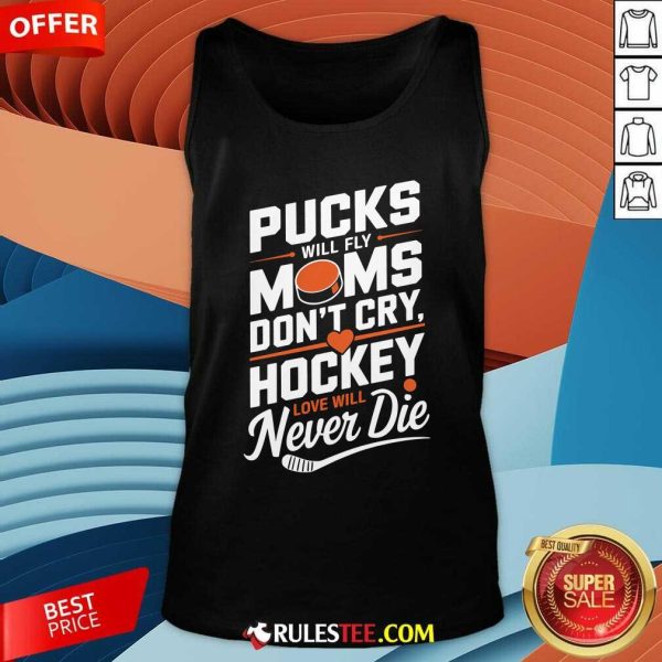 Nice Pucks Will Fly Hockey Love Hockey Mom Tank-Top