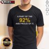 Alt Text: Official A Part Of The 92% And Proud Of It brand Marvin Mickelson T-Shirt, featuring bold graphics and vibrant colors.