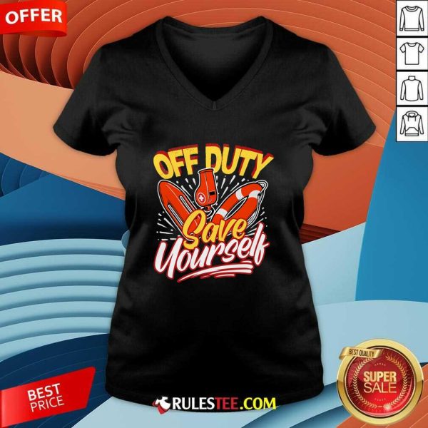 Official Off Duty Save Yourself Funny Lifesaver Lifeguards V-Neck