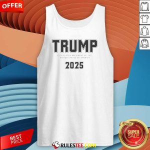 Official Trump 45th And 47th President Of The United States Of America 2025 Tank-Top