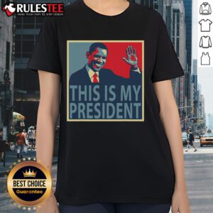 Awesome Barack Obama Is My President ladies tee featuring a stylish design for fans of Obama and political apparel.