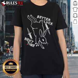 Awesome Bunny Better Luck Next Time Ladies Tee featuring a playful bunny graphic, perfect for casual wear.