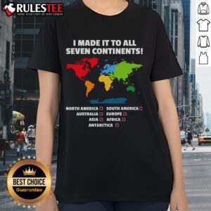 Awesome I Have Made It To All Seven Continents Ladies Tee featuring a stylish design celebrating global travel adventures.
