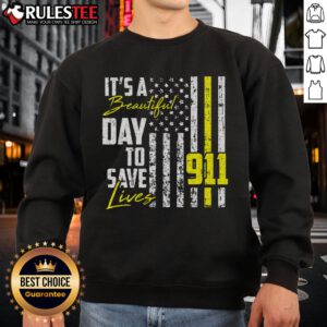 911 dispatcher operator sweatshirt featuring 'It's a Beautiful Day to Save Lives' design, perfect for emergency responders.