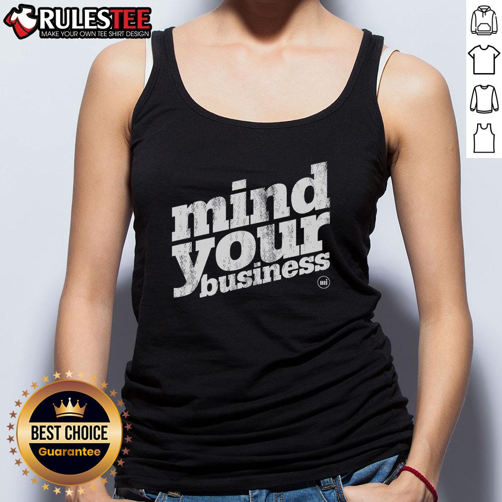 Awesome Mind Your Business Tank Top featuring a stylish design perfect for casual wear and summer outfits.