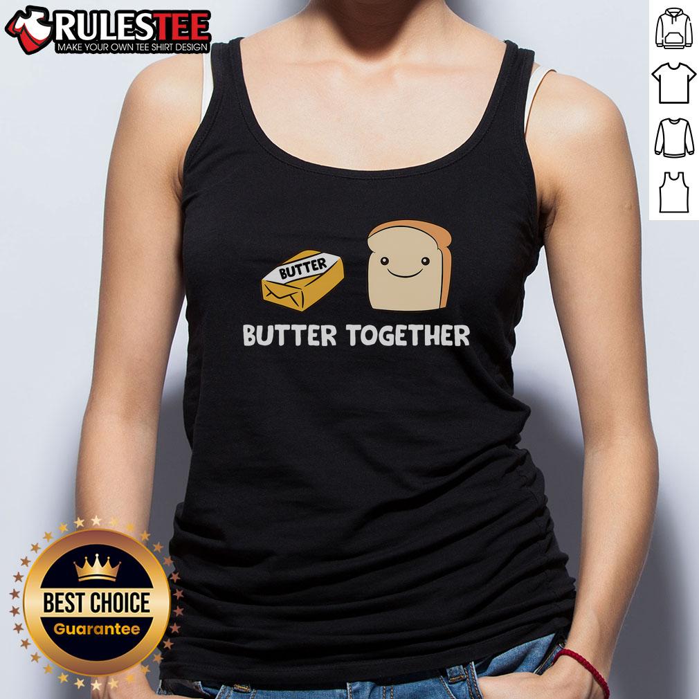 Cute Butter Together breakfast tank top featuring butter toast design, perfect for food lovers and casual wear.