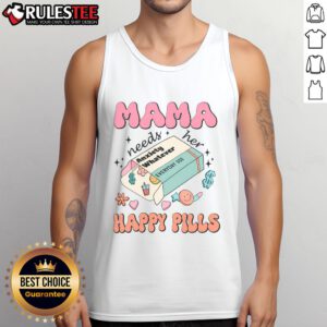 Stylish 'Cute Mama Needs Her Happy Pills' medicine tank top, perfect for casual wear and showcasing playful motherhood.