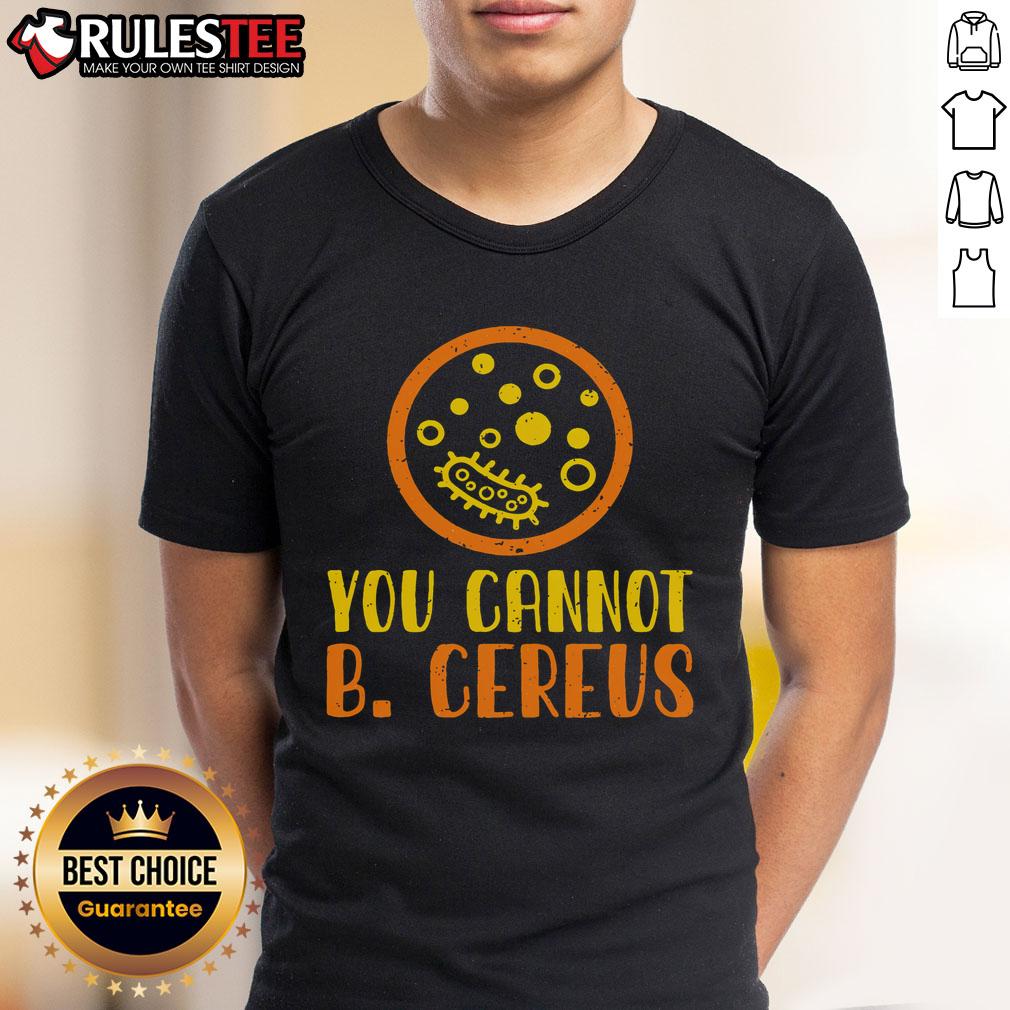 Funny Bacteria Microbiology T-Shirt featuring a playful pun on 'B. cereus' for science enthusiasts and lab lovers.