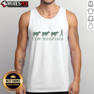 Funny cow whisperer farmer wearing a tank top, perfect for farming lovers and showcasing a lighthearted farming lifestyle.