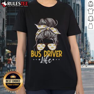 Good Bus Driver Life Tee featuring a stylish messy bun, perfect for school bus driver ladies.