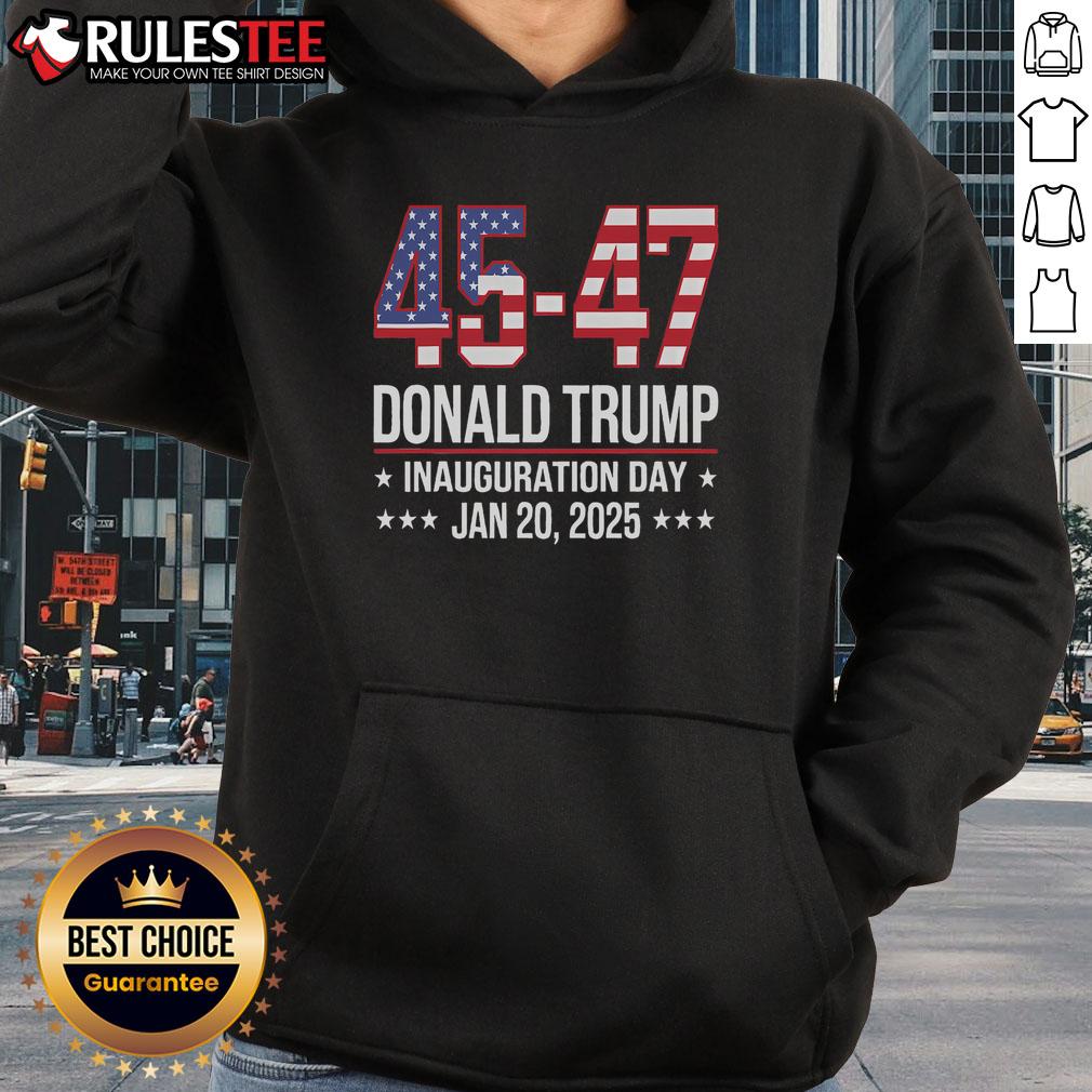 Alt Text: Awesome 45-47 Donald Trump Inauguration Day hoodie design featuring bold graphics and patriotic colors.