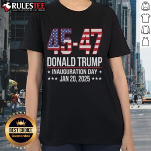 Awesome 45-47 Donald Trump Inauguration Day Ladies Tee featuring bold graphics and a stylish fit for women.