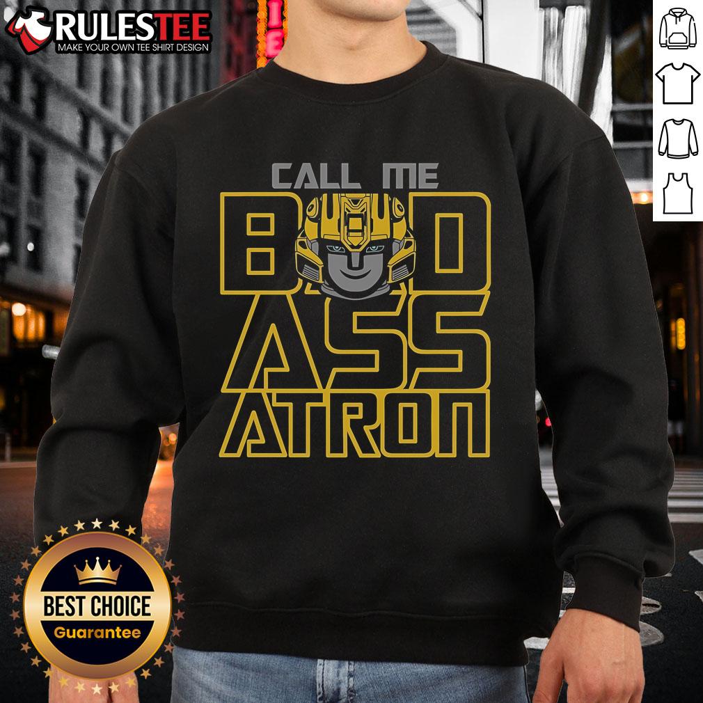 Awesome Call The Badassatron Sweatshirt featuring bold graphics and a cozy design, perfect for casual wear.