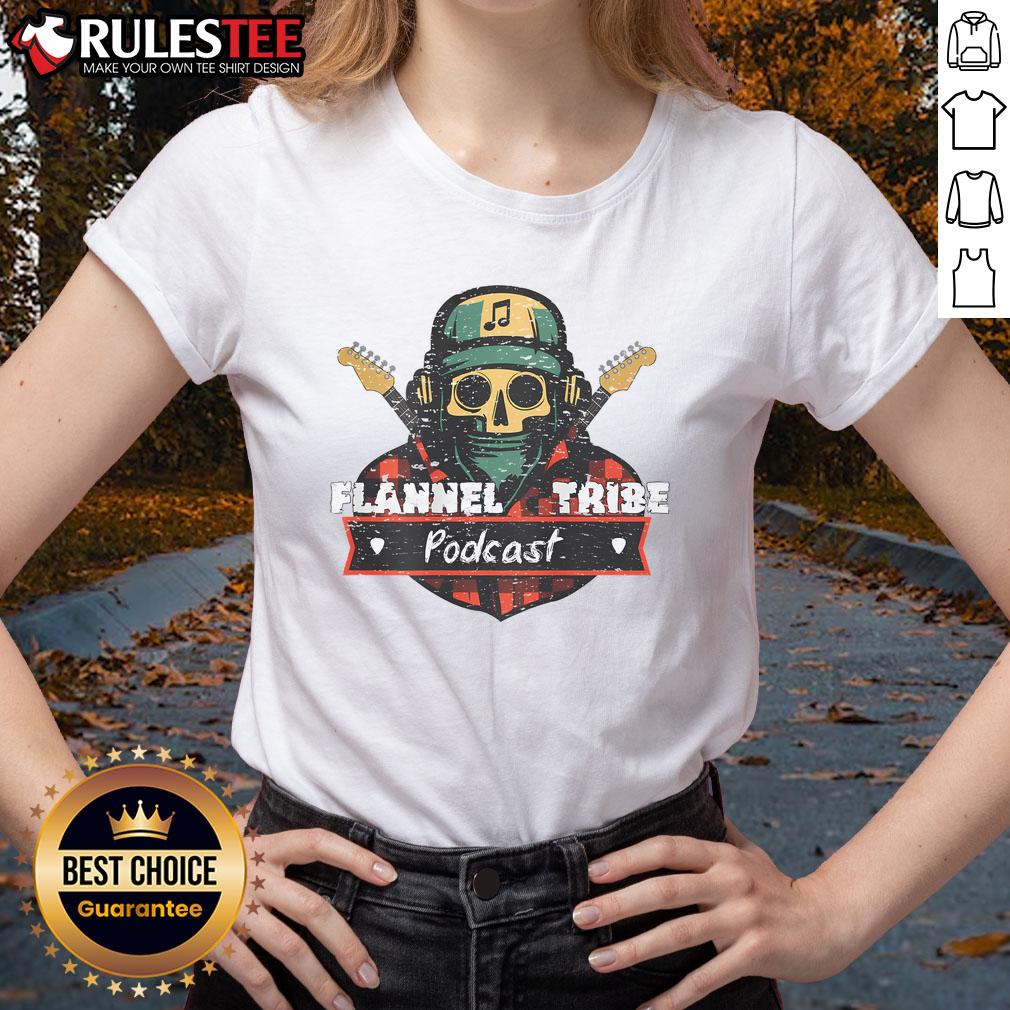 Awesome Flannel Tribe Podcast Skeleton Ladies Tee