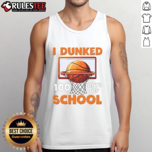 Awesome I Dunked 100 Days of School Basketball Tank Top featuring a fun design perfect for school celebrations.