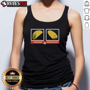 Funny LDS Taco Burrito tank top design featuring 'Nourish & Strengthen' slogan, perfect for casual wear and taco lovers.
