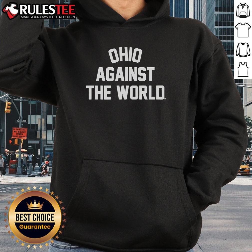 Awesome Ohio Against The World Hoodie showcasing a stylish design perfect for Ohio fans and streetwear enthusiasts.